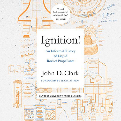 Ignition!: An Informal History of Liquid Rocket Propellants