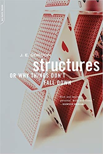 Structures: or Why Things Don’t Fall Down