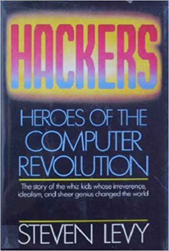 Hackers: Heroes of the Computer Revolution