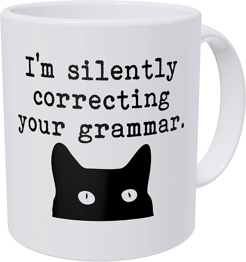 Wampumtuk Cat I’m Silently Correcting Your Grammar Teacher 11 Ounces Funny Coffee Mug