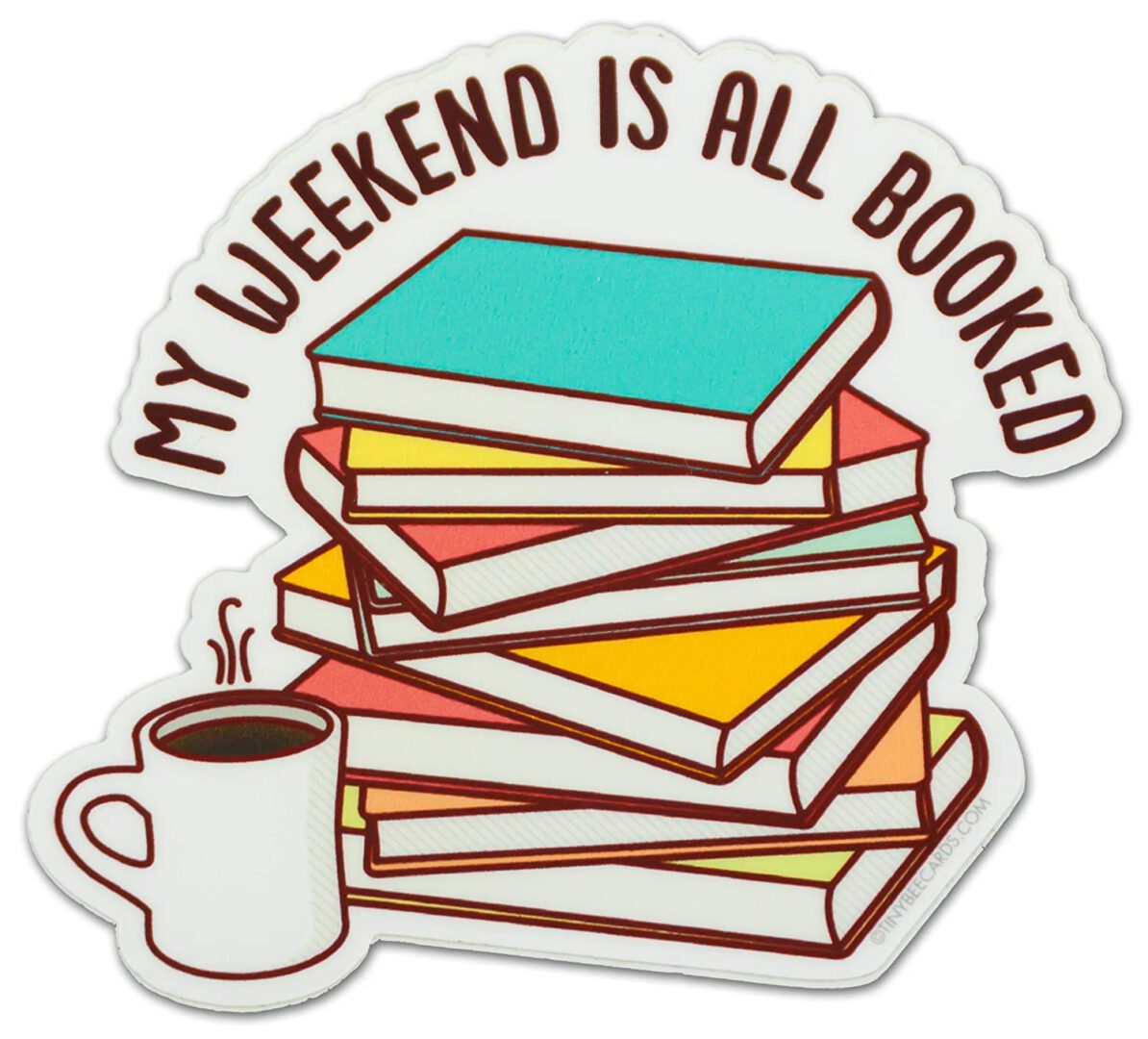 Book Lover Vinyl Sticker “My Weekend is All Booked”