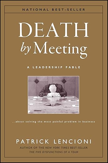 Death by Meeting by Patrick M. Lencioni