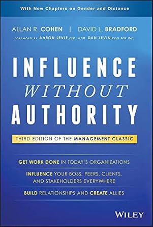 Influence without Authority by Allan R. Cohen and David L. Bradford