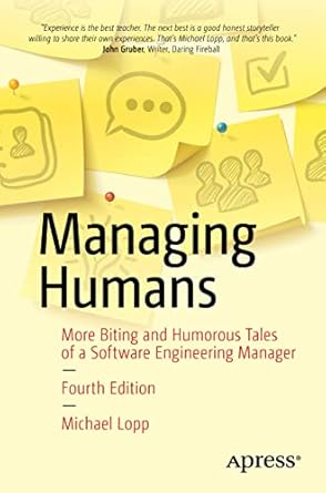 Managing Humans by Michael Lopp