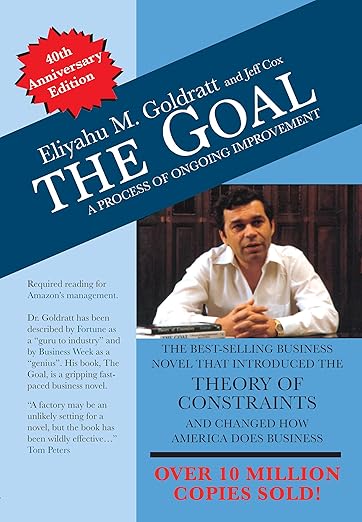 The Goal by Eliyahu M. Goldratt and Jeff Cox