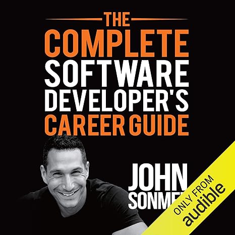 The Complete Software Developer's Career Guide: How to Learn Programming Languages Quickly, Ace Your Programming Interview, and Land Your Software Developer Dream Job