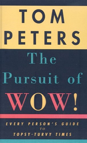 The Pursuit of Wow! by Tom Peters