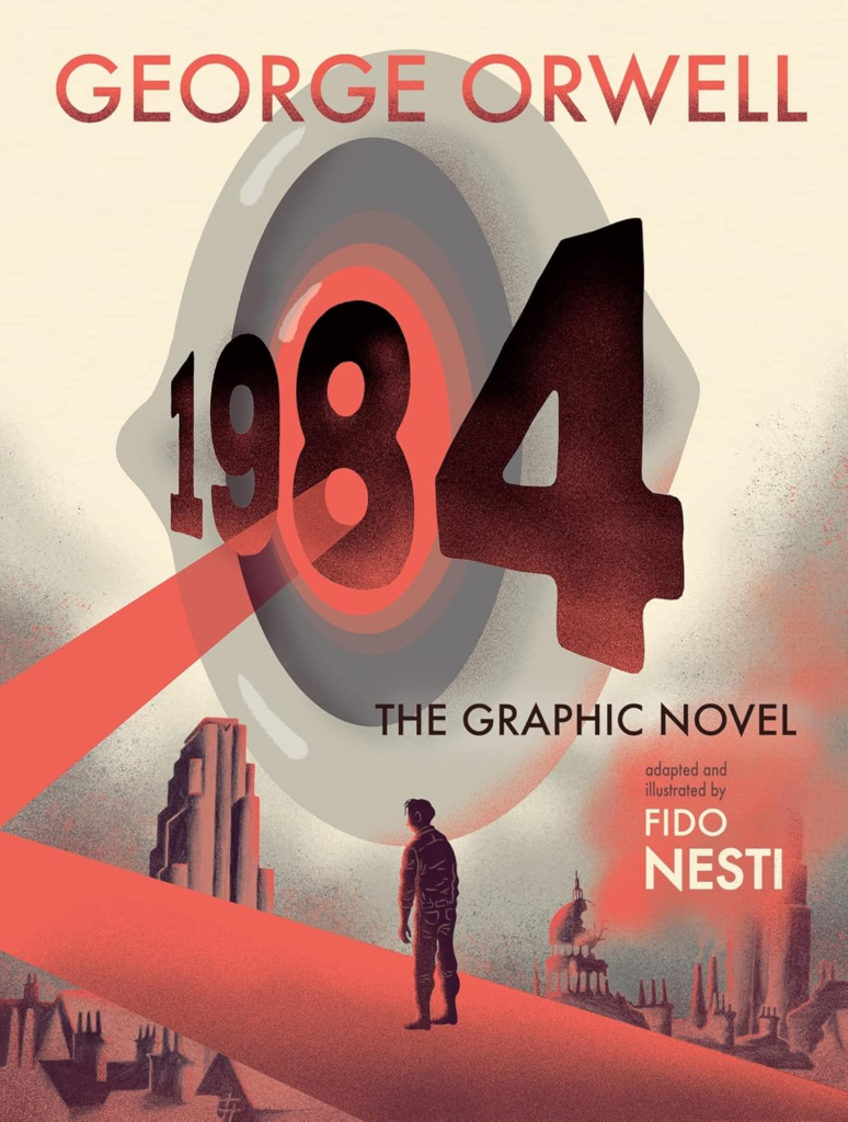 1984: The Graphic Novel: (Authorized Orwell Edition)