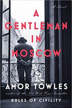 A Gentlemen in Moscow: A Novel